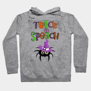 Speech Language Pathologist Halloween Trick or Speech therapy SLP Hoodie